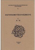 Szántó Konrád,Zombori István - Esztergomi Főegyházmegye I. A-K