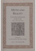 Bene Sándor,Kiss Barbara - Myth and Reality - Latin Historigraphy in Hungary 15th - 18th Centuries