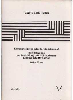 Volker Press - Kommunalismus oder Territorialismus? (dedikált) Volker Press - Kommunalismus oder Territorialismus? (dedikált), Saarbrücken-Scheidt 1989 antikvár könyv