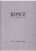 Hegyi Lóránd,Koncz András,Földényi F. László - Koncz András - Művek / Works / Werke (dedikált)