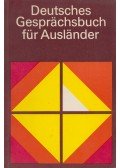 Werner Reinhardt,Claus Köhler,Arthur Michel - Deutsches Gesprächsbuch für Ausländer