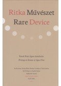 Gárdos Bálint,Ruttkay Veronika,Timár Andrea - Ritka művészet / Rare Device