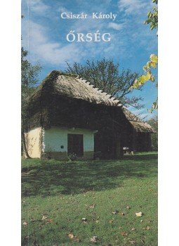 Csiszár Károly - Őrség Csiszár Károly - Őrség, Szombathely 1996 antikvár könyv