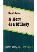 Hanák Péter - A Kert és a Műhely (dedikált)