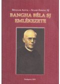 Molnár Antal,Szabó Ferenc - Bangha Béla SJ emlékezete