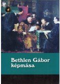 Papp Klára,Balogh Judit - Bethlen Gábor képmása