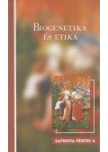 Ferencz Attila,Kosztolányi György,Falus András,Kellermayer Miklós,Somfai Béla,Jelenits István,Hámori Antal - Biogenetika és etika