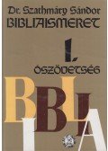 Szathmáry Sándor - Bibliaismeret I.