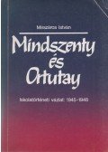 Mészáros István - Mindszenty és Ortutay