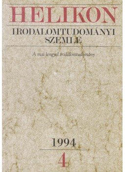 Köpeczi Béla (főszerk.) - Helikon irodalomtudományi szemle 1994/4. Köpeczi Béla (főszerk.) - Helikon irodalomtudományi szemle 1994/4., Budapest 1994 antikvár könyv