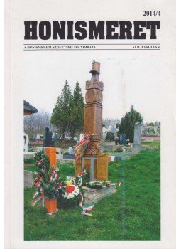 Selmeczi Kovács Attila (szerk.) - Honismeret XLII. évf. 2014/4. szám Selmeczi Kovács Attila (szerk.) - Honismeret XLII. évf. 2014/4. szám, Budapest 2014 antikvár könyv