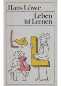 Hans Lőwe - Leben ist Lernen