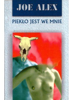 Joe Alex - Pieklo jest we mnie, Kraków 1998 antikvár könyv