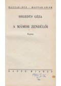 Hegedüs Géza - A mámor zendülői