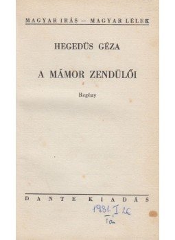 Hegedüs Géza - A mámor zendülői Hegedüs Géza - A mámor zendülői, Budapest 0 antikvár könyv