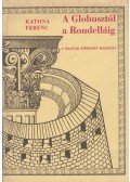 Katona Ferenc - A Globusztól a Rondelláig