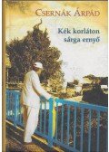 Csernák Árpád - Kék korláton sárga esernyő