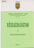 Molnár József,Farkasné Fekete Mária - Közgazdaságtan I. - Mikroökonómia
