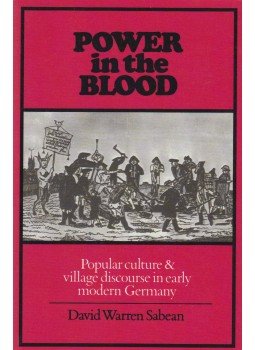 David Warren Sabean - Power in the Blood, Cambridge 2003 antikvár könyv