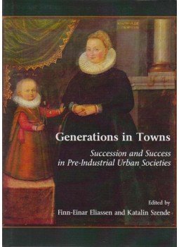 Finn-Einar Eliassen, Szende Katalin - Generations in Towns Finn-Einar Eliassen, Szende Katalin - Generations in Towns, Newcastle upon Tyne 2009 antikvár könyv