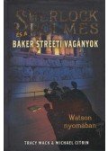 Tracy Mack , Michael Citrin - Sherlock Holmes és a Baker Streeti vagányok - Watson nyomában