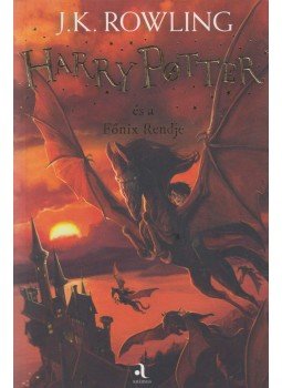 J. K. Rowling - Harry Potter és a Főnix Rendje J. K. Rowling - Harry Potter és a Főnix Rendje, Budapest 2018 antikvár könyv