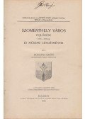 Bodányi Ödön - Szombathely város fejlődése és műszaki létesítményei 1895–1910-ig