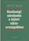 Erdös Tibor - Gazdasági növekedés a fejlett tökésországokban