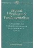 Nancey Murphy - Beyond Liberalism and Fundamentalism