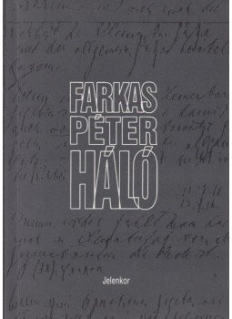 Farkas Péter - Háló (dedikált) Farkas Péter - Háló (dedikált), Pécs 1996 antikvár könyv