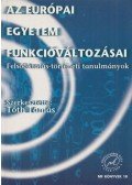 Tóth Tamás - Az európai egyetem funkcióváltozásai