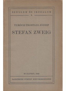 Turóczi-Trostler József - Stefan Zweig, Budapest 1942 antikvár könyv