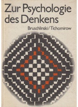 A. W. Bruschlinski, O. K. Tichomirow - Zur Psychologie des Denkens, Berlin 1975 antikvár könyv