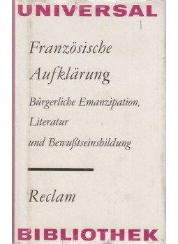 Schröder, Winfried, Bergmann, Helga, Burmeister, Brigitte, Fontius, Martin, Geissler, Rolf, Richter, Eckart, Starke, Manfred - Französische Aufklärung Schröder, Winfried, Bergmann, Helga, Burmeister, Brigitte, Fontius, Martin, Geissler, Rolf, Richter, Eckart, Starke, Manfred - Französische Aufklärung, Leipzig 1979 antikvár könyv