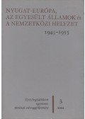 Zsigmond László - Nyugat-Európa, az Egyesült Államok és a nemzetközi helyzet 1945-1955