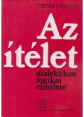 Erdei László - Az ítélet dialektikus logikai elmélete