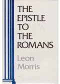 Leon Morris - The Epistole to the Romans
