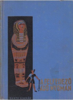 Ferenczy L. Tamás - A felfedező ásó nyomán Ferenczy L. Tamás - A felfedező ásó nyomán, Budapest 0 antikvár könyv