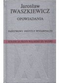 Jaroslaw Iwaszkiewicz - Opowiadania