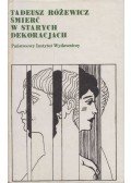 Tadeusz Różewicz - Śmierć w starych dekoracjach