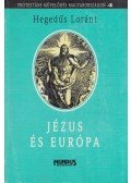 Hegedüs Loránt - Jézus és Európa (Dedikált)