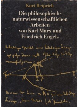 Reiprich, Kurt - Die philosophisch-naturwissenschaftlichen Arbeiten von Karl Marx und Friedrich Engels, Berlin 1969 antikvár könyv