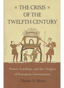 Thomas N. Bisson - The Crisis of the Twelfth Century,  2010 antikvár könyv