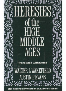 Walter L. Wakefield, Austin P. Evans - Heresies of the High Middle Ages,  1991 antikvár könyv