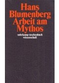 Hans Blumenberg - Arbeit am Mythos