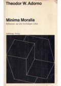 Theodor W. Adorno - Minima Moralia