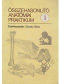 Dr. Zboray Géza (szerk.) - Összehasonlító anatómiai praktikum I.