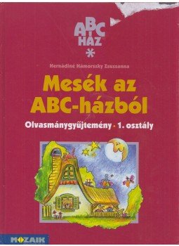 Hernándiné Hámoroszky Zsuzsanna - Mesék az ABC-házból, Szeged 2016 antikvár könyv