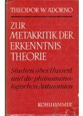 Theodor W. Adorno - Zur Metakritik der Erkenntnistheorie
