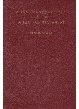 Bruce M. Metzger (szerk.) - A Textual Commentary on the Greek New Testament, London 1975 antikvár könyv